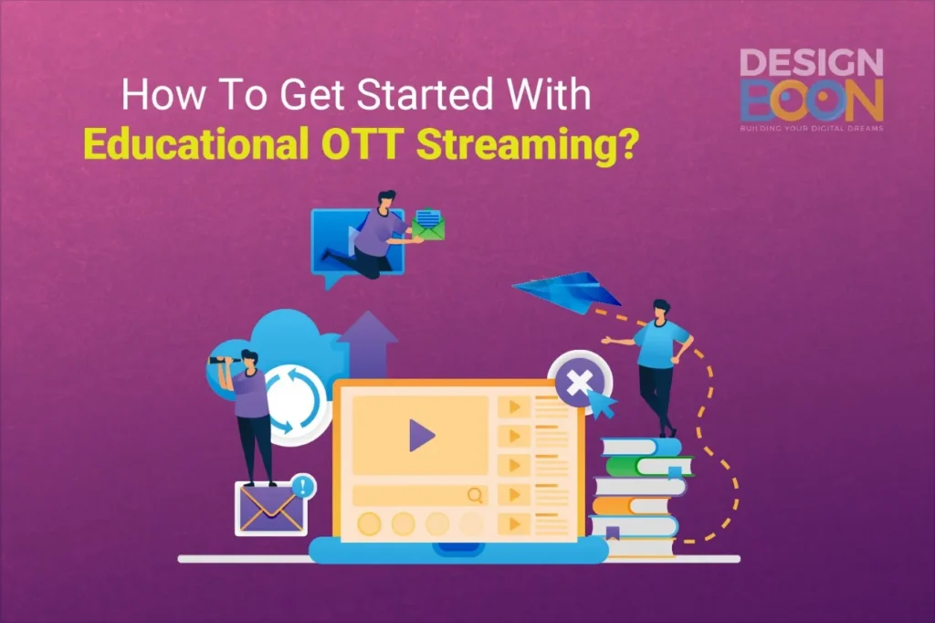 How to Get Started with Educational OTT Streaming?