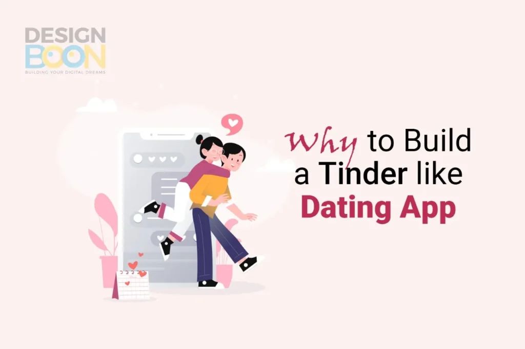 Why Build a Tinder-like Dating App?